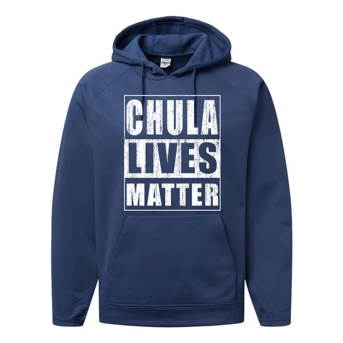 Chula Lives Matter Black Lives Matter African American Gift Performance Fleece Hoodie