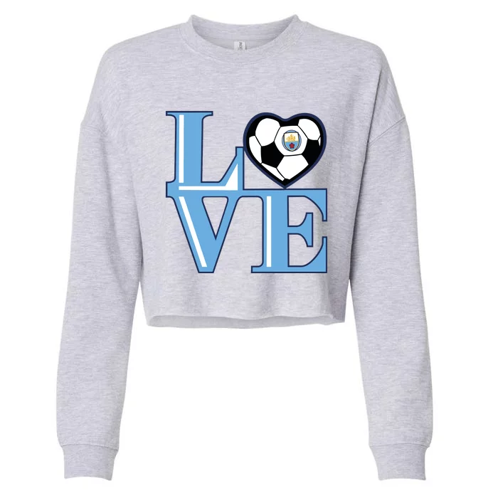 Cool Love Man City Soccer Team Cropped Pullover Crew