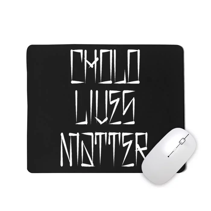 Cholo Lives Matter Latino Mexican Raza Chicano Oldies Chola Mousepad