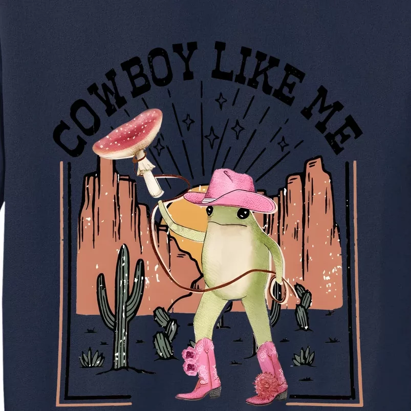 Cowboy Like Me Frog Funny Tall Sweatshirt