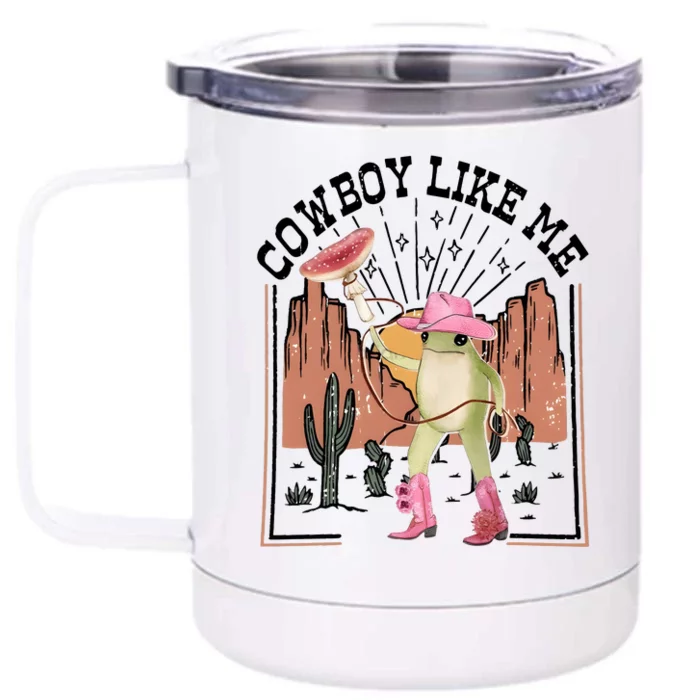 Cowboy Like Me Frog Funny Front & Back 12oz Stainless Steel Tumbler Cup