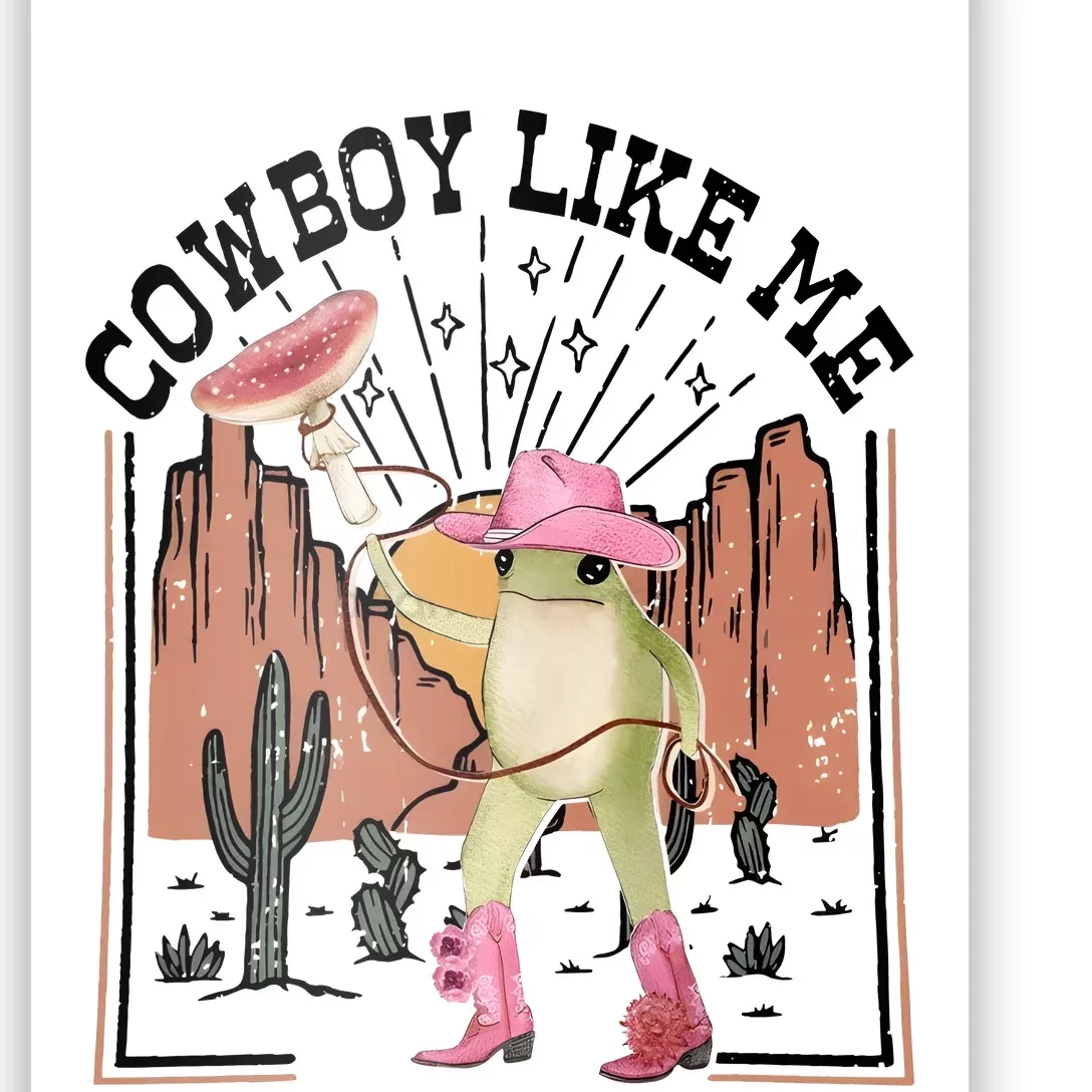 Cowboy Like Me Frog Funny Poster