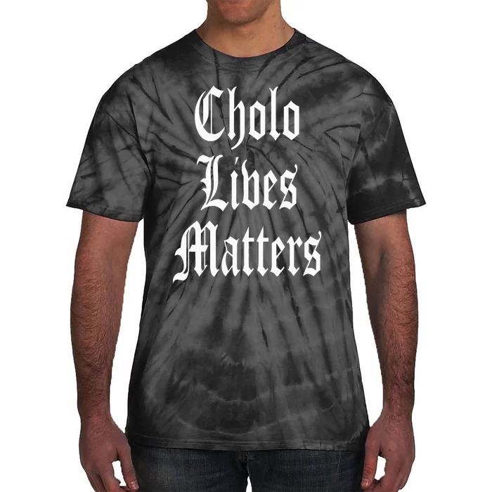 Cholo Lives Matter Latino Mexican Raza Chicano Oldies Brown Tie-Dye T-Shirt