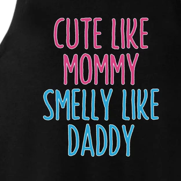 Cute Like Mommy Smelly Like Daddy Ladies Tri-Blend Wicking Tank