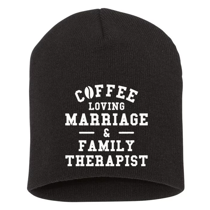 Coffee Loving Marriage & Family Therapist LMFT Short Acrylic Beanie