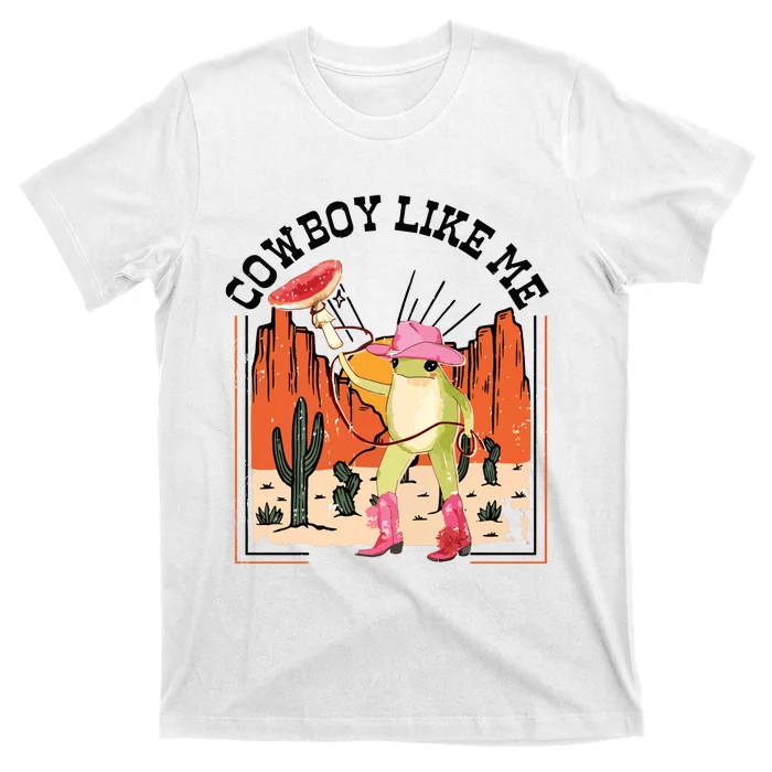 Cowboy Like Me T-Shirt