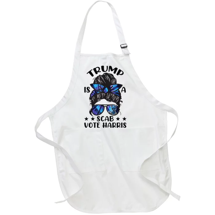 Cat Ladies Messy Bun Funny Trump Is A Scab Vote Harris Full-Length Apron With Pocket