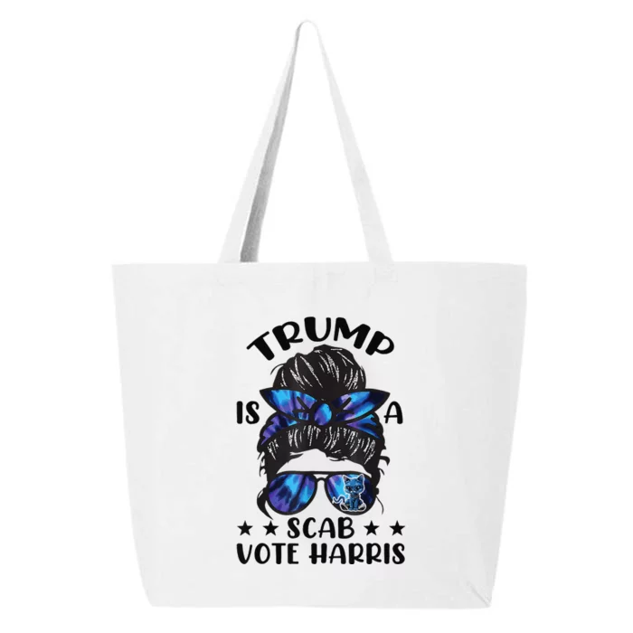 Cat Ladies Messy Bun Funny Trump Is A Scab Vote Harris 25L Jumbo Tote