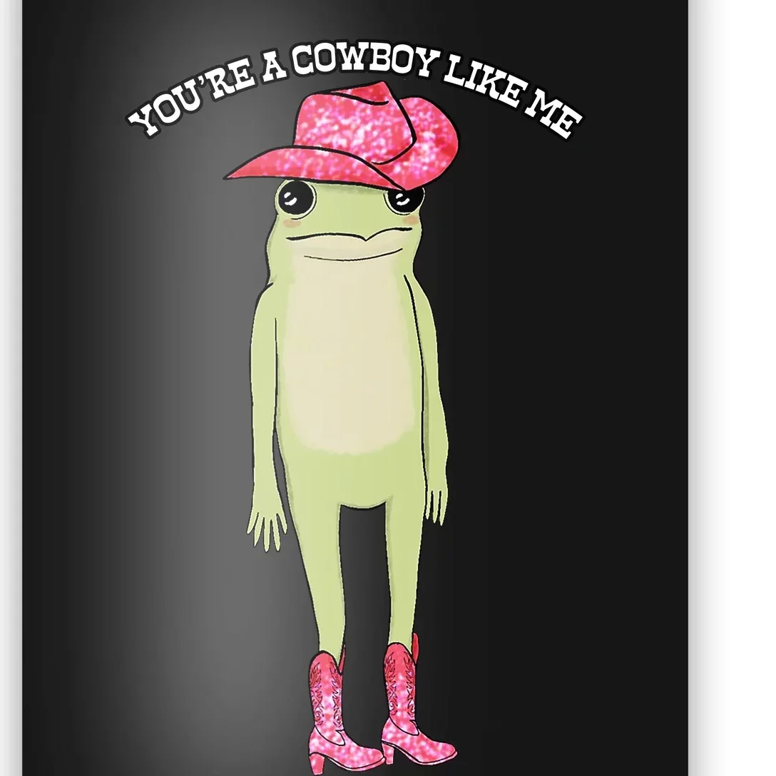 Cowboy Like Me Frog Poster