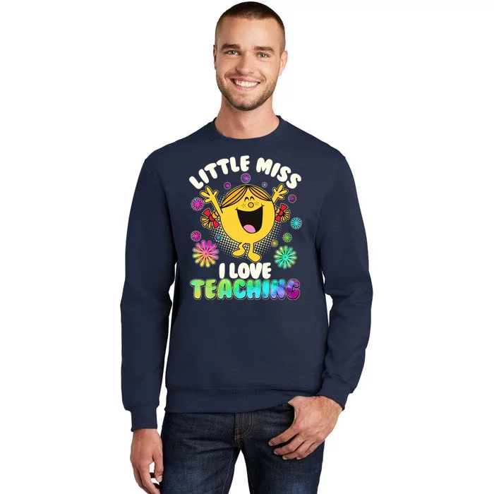 Cute Little Miss I Love Teaching Tall Sweatshirt