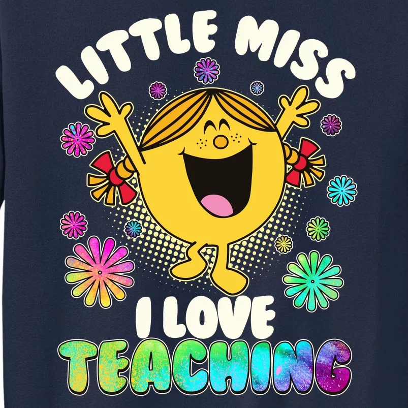 Cute Little Miss I Love Teaching Tall Sweatshirt