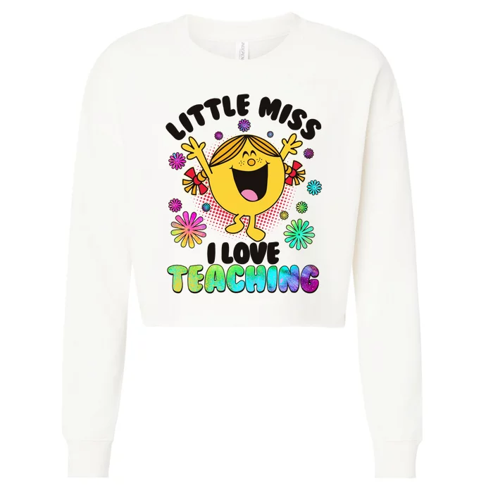 Cute Little Miss I Love Teaching Cropped Pullover Crew