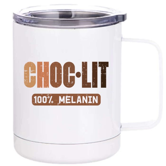 Choc Lit Melanin Black Pride History Bhm African Great Gift Front & Back 12oz Stainless Steel Tumbler Cup