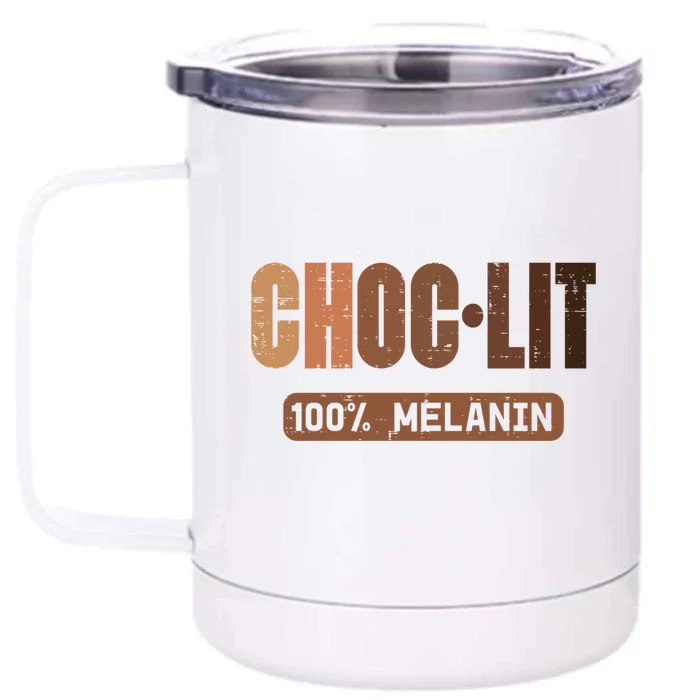 Choc Lit Melanin Black Pride History Bhm African Great Gift Front & Back 12oz Stainless Steel Tumbler Cup