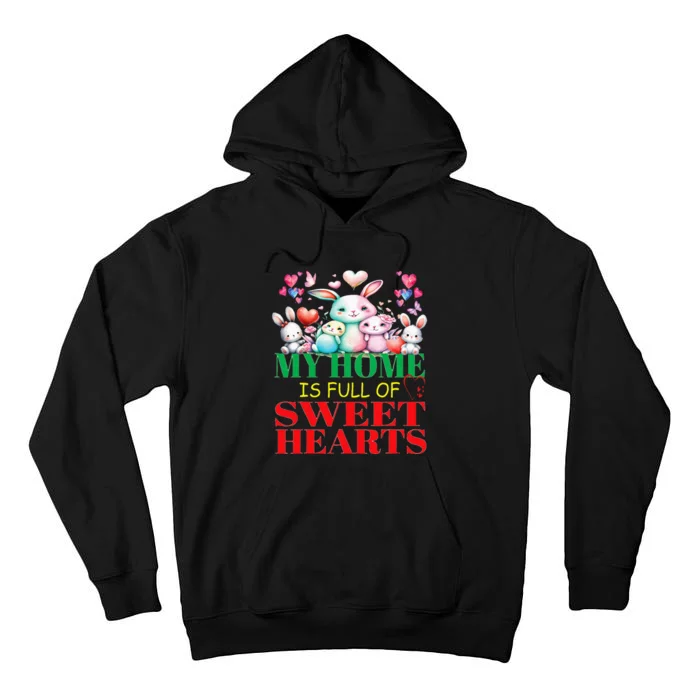 Cute Lovely My Home Is Full Of Sweet Hearts Valentines Day Tall Hoodie