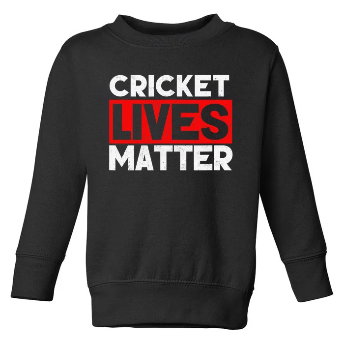 Cricket Lives Matter Bug Lover Entomology Toddler Sweatshirt