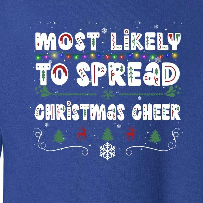 Christmas Lights Most Likely To Spread Christmas Cheer Gift Toddler Sweatshirt