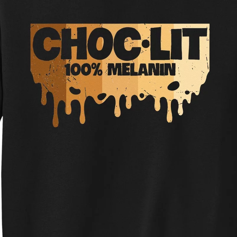 Choc Lit Melanin Queen African Afro Pride Black Historty Tall Sweatshirt