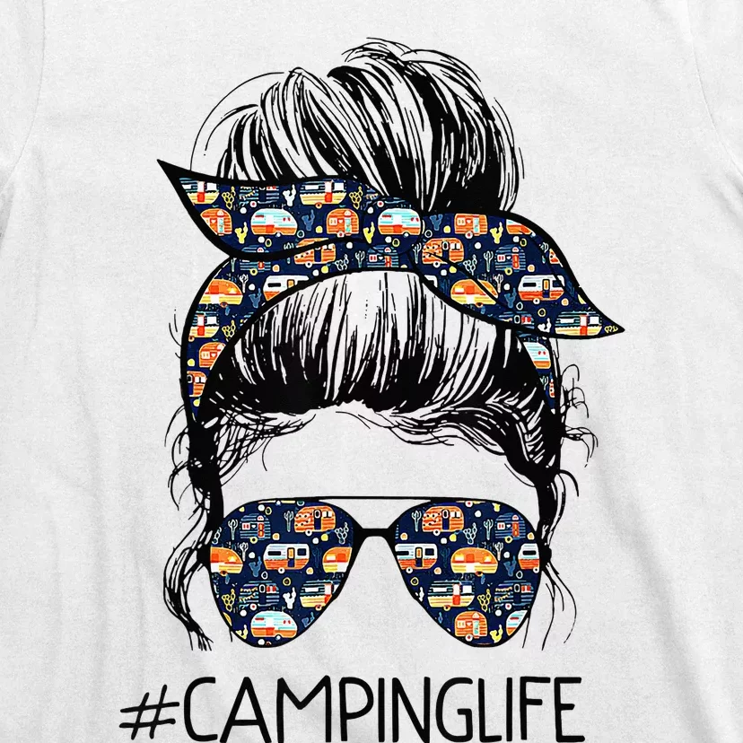 Camping Life Messy Bun Hair Mother's Day Camping Lovers T-Shirt