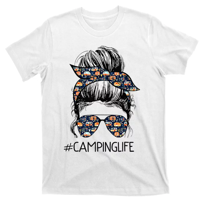 Camping Life Messy Bun Hair Mother's Day Camping Lovers T-Shirt