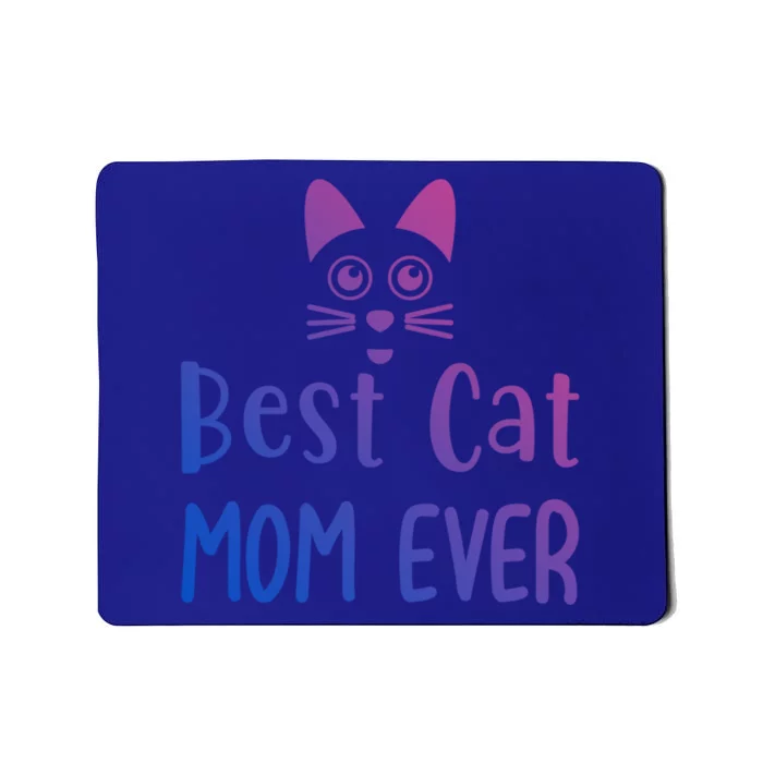 Cat Lover Mom Funny Gift Best Cat Mom Ever Gift Mousepad