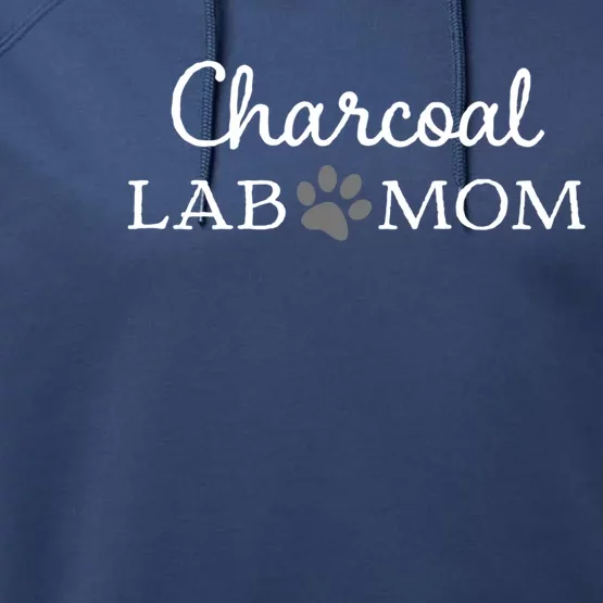 Charcoal Lab Mom Labrador Retriever Gift Performance Fleece Hoodie