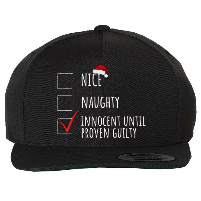 Christmas List Nice Naughty Innocent Until Proven Guilty Cute Gift Wool Snapback Cap