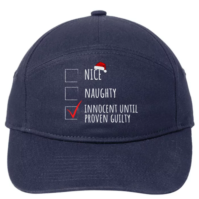 Christmas List Nice Naughty Innocent Until Proven Guilty Cute Gift 7-Panel Snapback Hat