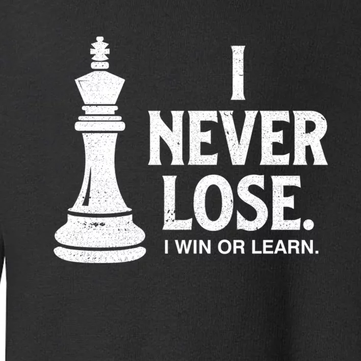 Chess Lovers Never Lose Gift Toddler Sweatshirt