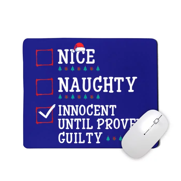 Christmas List Nice Naughty Innocent Until Proven Guilty Gift Mousepad