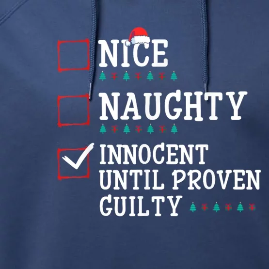 Christmas List Nice Naughty Innocent Until Proven Guilty Gift Performance Fleece Hoodie