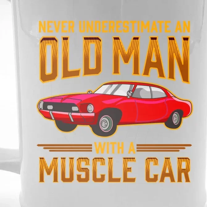 Car Lover Never Underestimate An Old With A Muscle Car Great Gift Front & Back Beer Stein