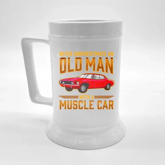 Car Lover Never Underestimate An Old With A Muscle Car Great Gift Front & Back Beer Stein