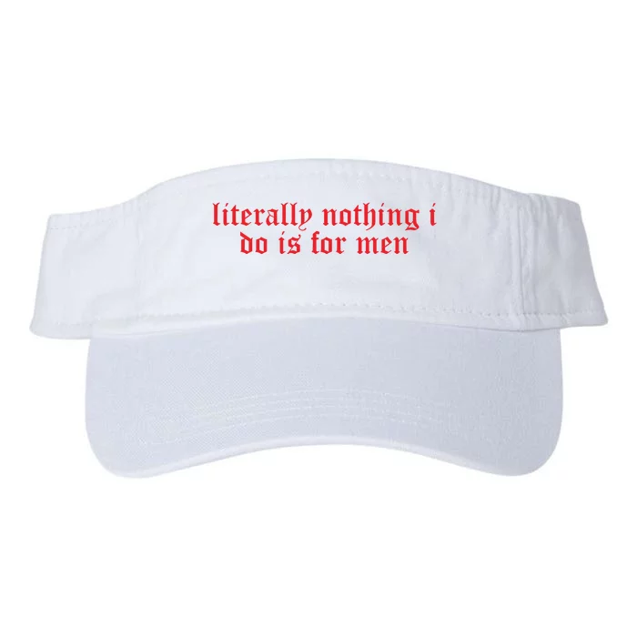 Csellsllc Literally Nothing I Do Is For Me.N Valucap Bio-Washed Visor