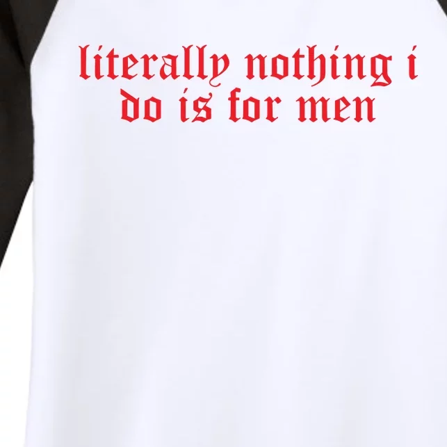 Csellsllc Literally Nothing I Do Is For Me.N Women's Tri-Blend 3/4-Sleeve Raglan Shirt