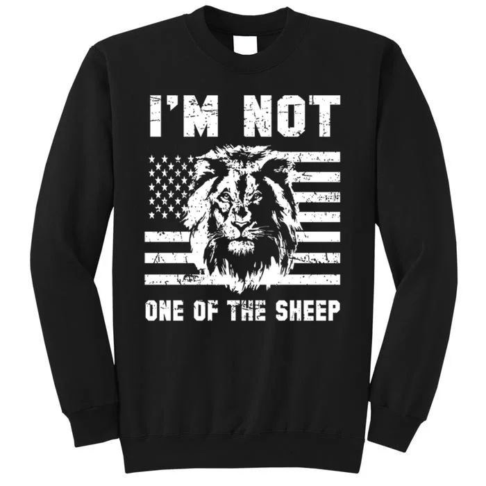 Conservative Lion Not A Sheep Gift Pro American Sweatshirt