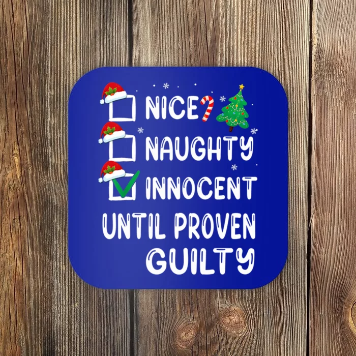 Christmas List Nice Naughty Innocent Until Proven Guilty Gift Coaster