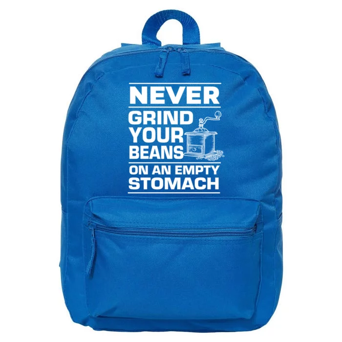 Coffee Lover Never Grind Your Beans On An Empty Stomach Great Gift 16 in Basic Backpack