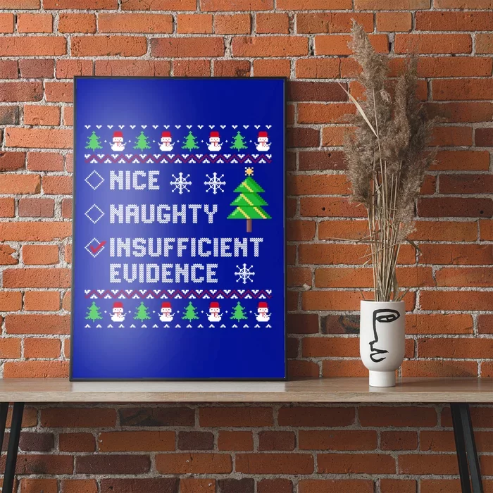 Christmas List Nice Naughty Insufficient Evidence Funny Great Gift Poster