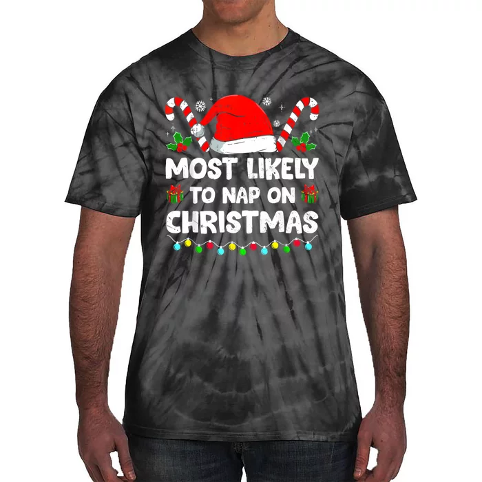 Christmas Likely Nap On Christmas Family Xmas Pajamas Pj Tie-Dye T-Shirt