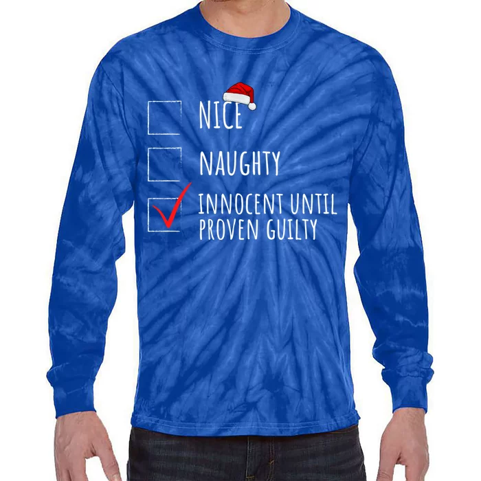 Christmas List Nice Naughty Innocent Until Proven Guilty Cute Gift Tie-Dye Long Sleeve Shirt