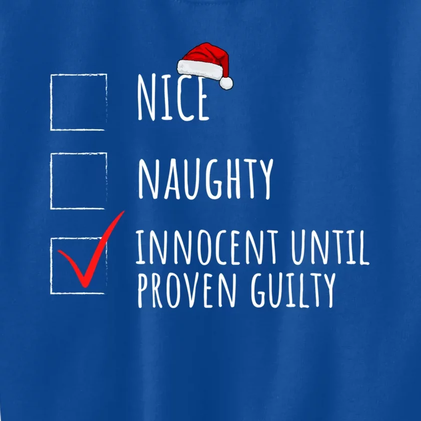 Christmas List Nice Naughty Innocent Until Proven Guilty Cute Gift Kids Sweatshirt