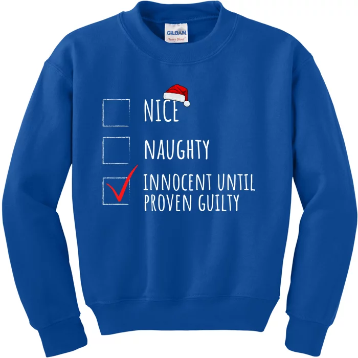 Christmas List Nice Naughty Innocent Until Proven Guilty Cute Gift Kids Sweatshirt