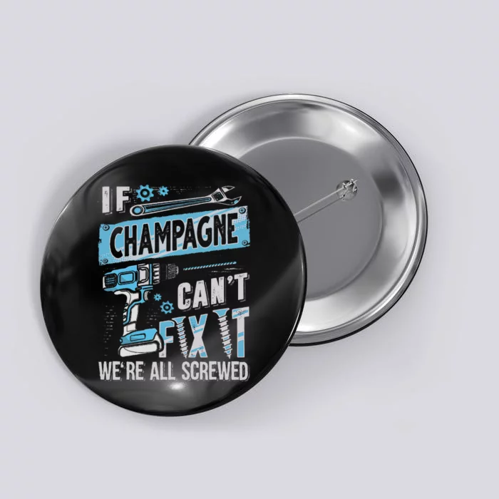 Champagne Last Name If Champagne CanT Fix It Button