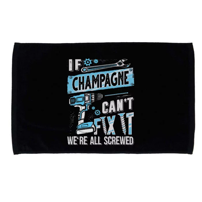 Champagne Last Name If Champagne CanT Fix It Microfiber Hand Towel