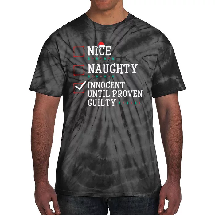 Christmas List Nice Naughty Innocent Until Proven Guilty Tie-Dye T-Shirt