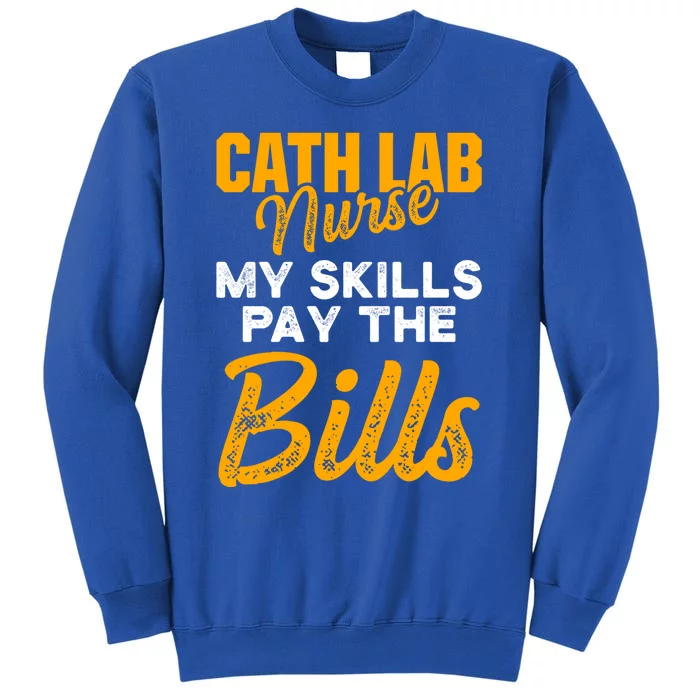 Cath Lab Nurse Skills Cardiac Nursing Rn Gift Tall Sweatshirt