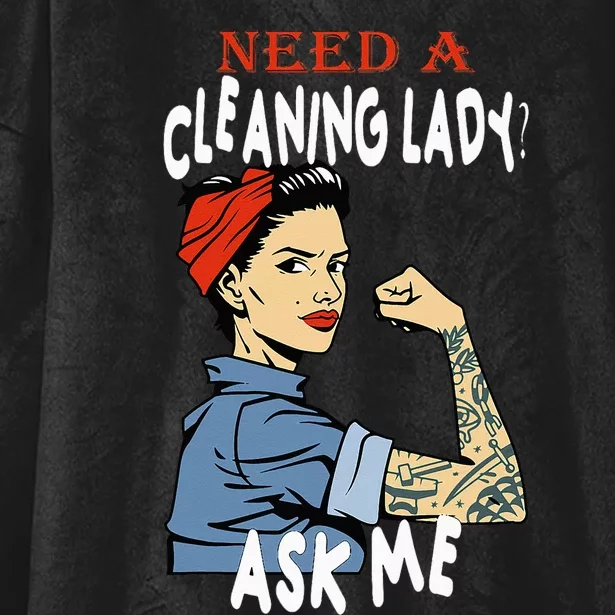 Cleaning Lady Need a cleaning Lady Ask me Housekeeper Hooded Wearable Blanket