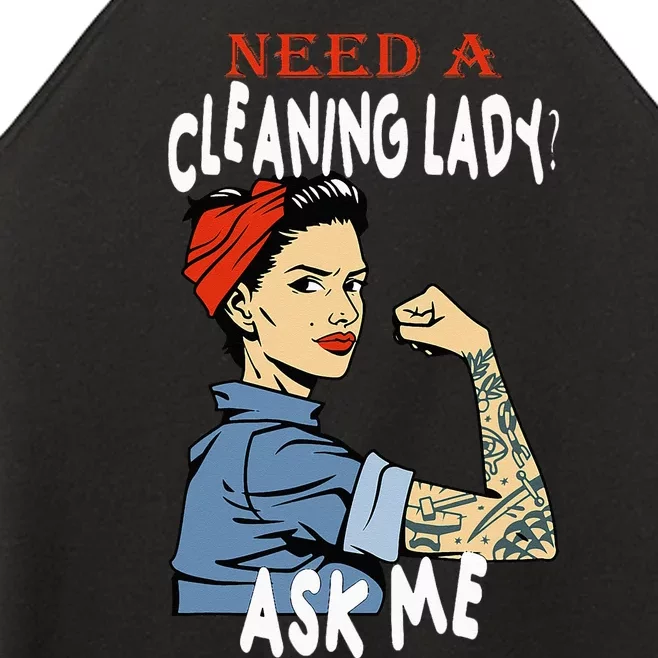 Cleaning Lady Need a cleaning Lady Ask me Housekeeper Women’s Perfect Tri Rocker Tank