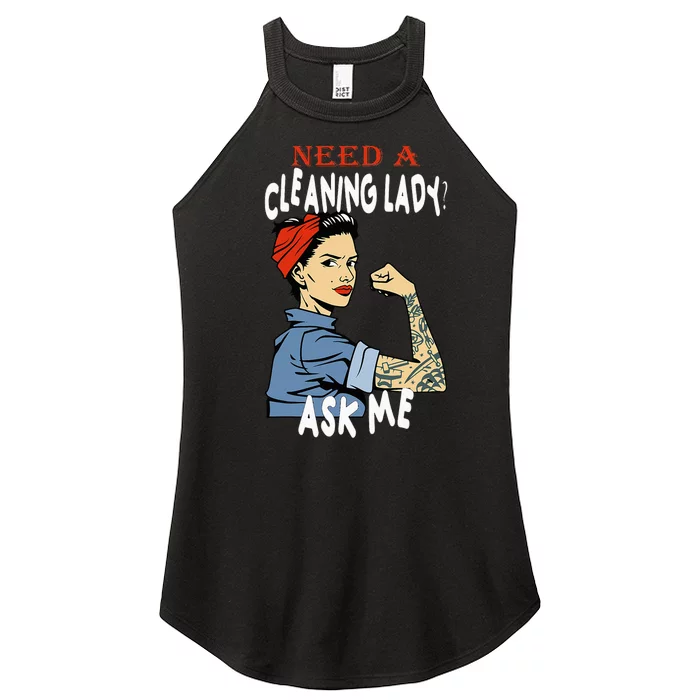 Cleaning Lady Need a cleaning Lady Ask me Housekeeper Women’s Perfect Tri Rocker Tank